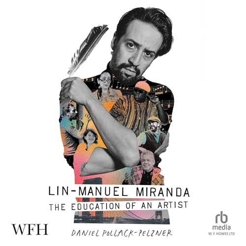 Cover of Lin-Manuel Miranda: The Education of an Artist