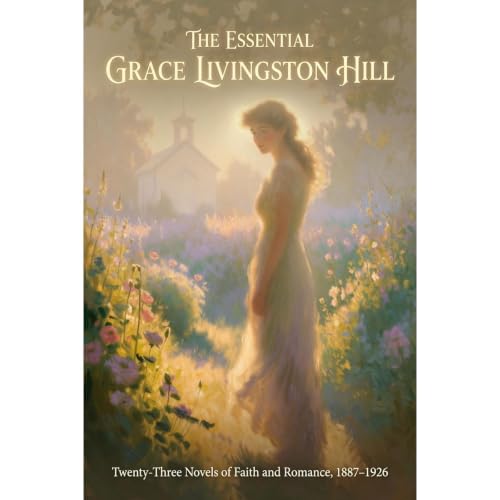 Cover of The Essential Grace Livingston Hill