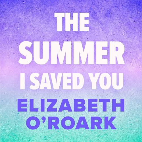 Cover of The Summer I Saved You
