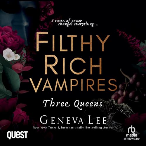 Cover of Filthy Rich Vampires: Three Queens
