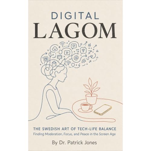Cover of Digital Lagom: The Swedish Art of Tech-Life Balance