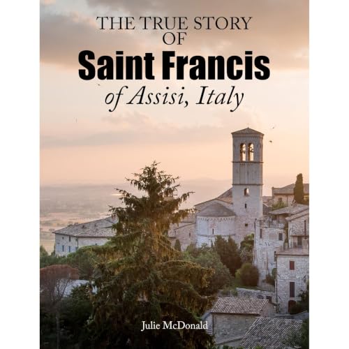 Cover of The True Story of Saint Francis of Assisi, Italy