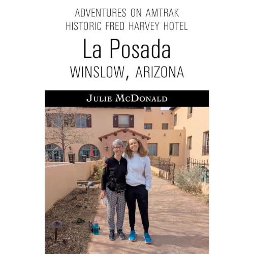 Cover of Adventures on Amtrak: Historic Fred Harvey Hotel, La Posada Winslow, Arizona