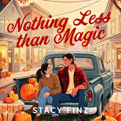 Cover of Nothing Less than Magic: A magical fall romance full of small town charm