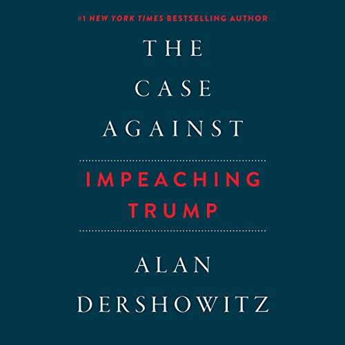 Cover of The Case Against Impeaching Trump