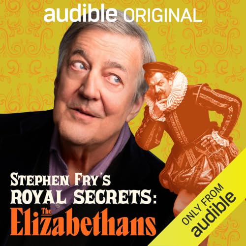 Cover of Stephen Fry's Royal Secrets: The Elizabethans