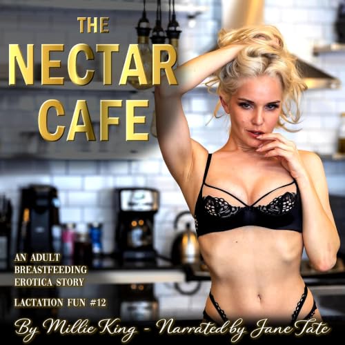 Cover of The Nectar Cafe : Lactation Fun #11