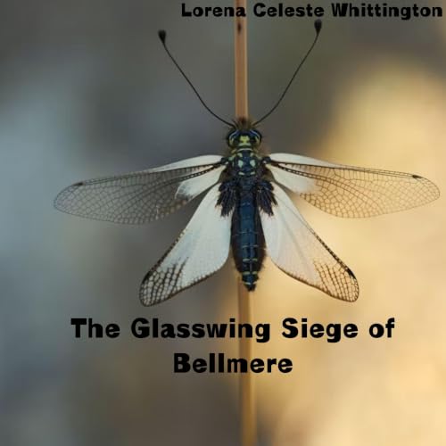 Cover of The Glasswing Siege of Bellmere