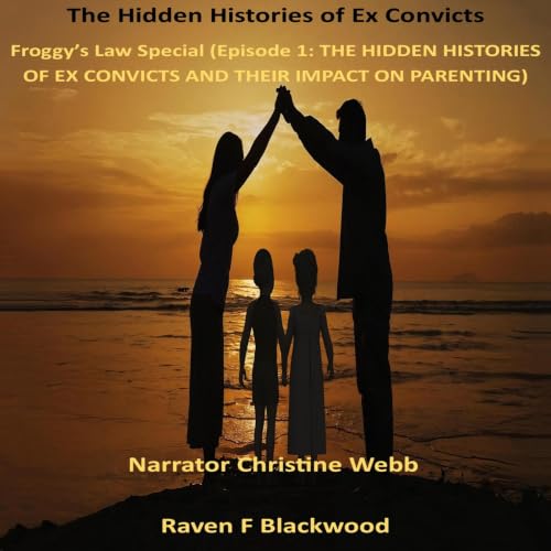 Cover of The Hidden Histories of Ex Convicts