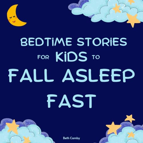 Cover of Bedtime Stories for Kids to Fall Asleep Fast