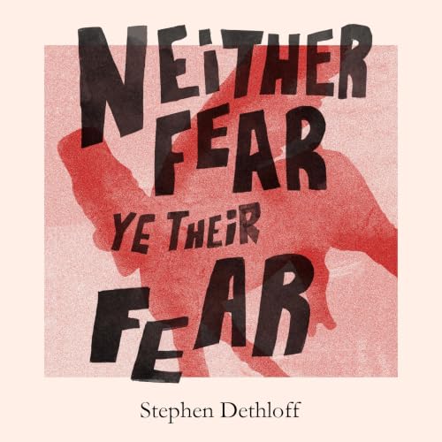 Cover of Neither Fear Ye Their Fear