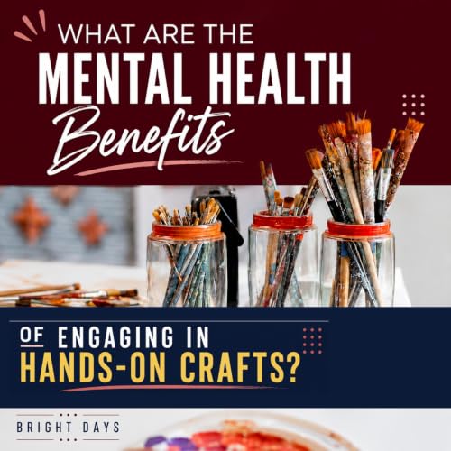 Cover of What Are the Mental Health Benefits of Engaging in Hands-On Crafts?