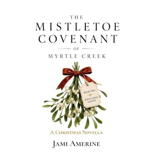 Cover of The Mistletoe Covenant of Myrtle Creek