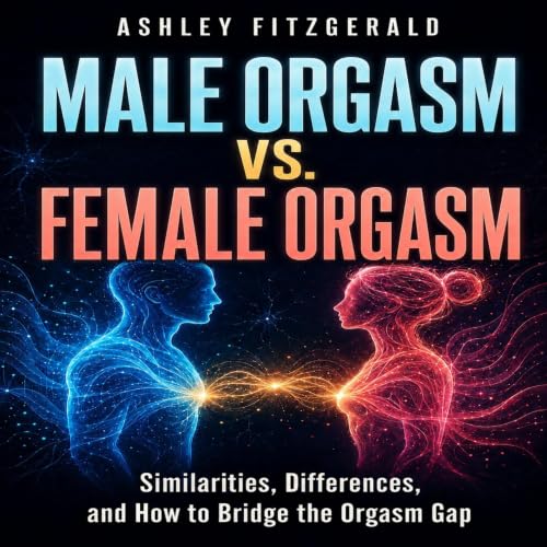 Cover of Male Orgasm vs. Female Orgasm