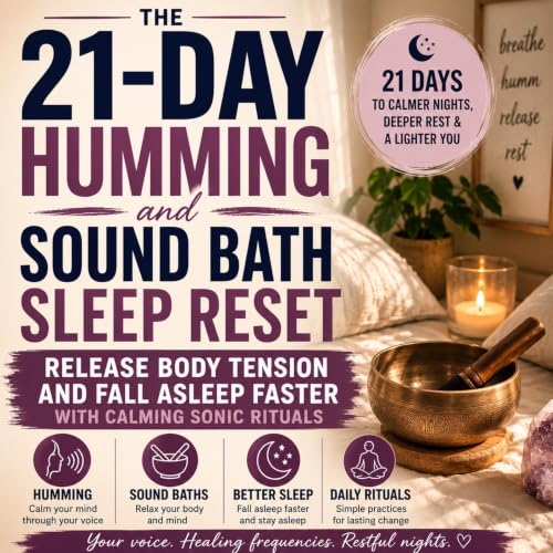 Cover of The 21-Day Humming and Sound Bath Sleep Reset