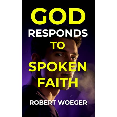 Cover of God Responds To Spoken Faith