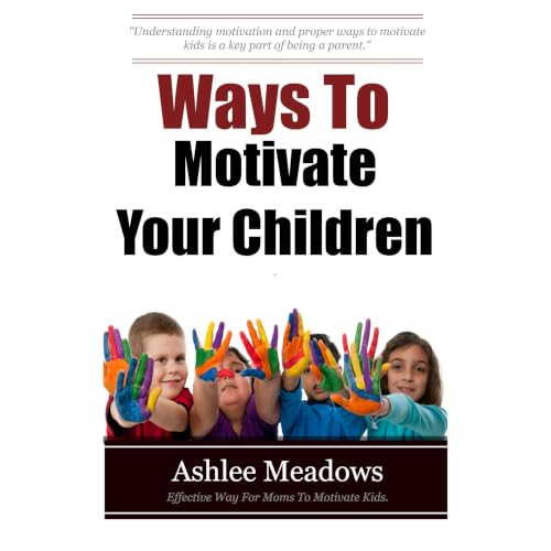 Cover of Ways To Motivate Your Children