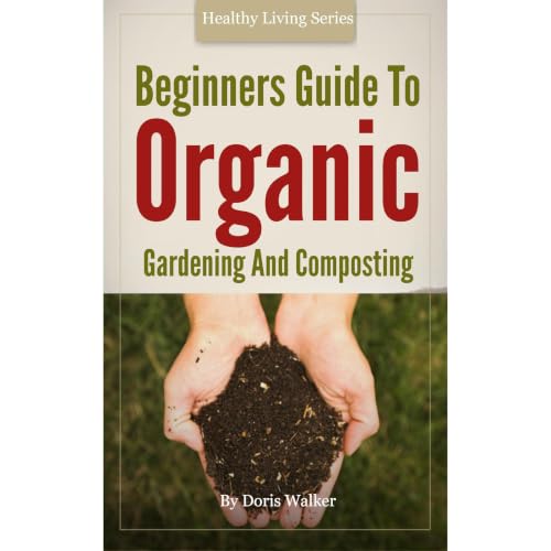 Cover of Beginners Guide To Organic Gardening And Composting