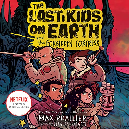 Cover of The Last Kids on Earth and the Forbidden Fortress