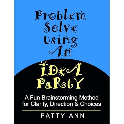 Cover of Problem Solve Using An Idea Party!