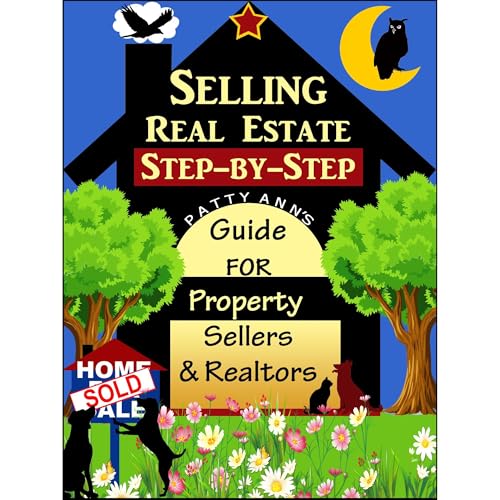 Cover of Selling Real Estate Step-by-Step : A Quick Guide for Property Sellers & Realtors