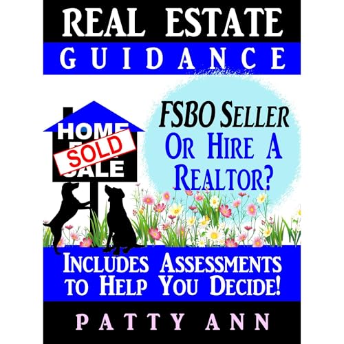 Cover of Real Estate Guidance FSBO Seller—or Hire a Realtor? Includes Self-Assessments To Help You Decide!