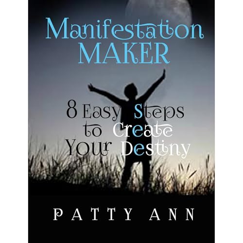Cover of Manifestation Maker ~ 8 Easy Steps to Create Your Destiny