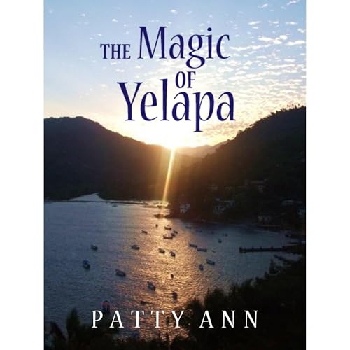 Cover of Magic of Yelapa: She Shaman Journey