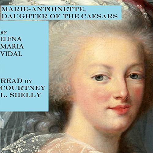 Cover of Marie-Antoinette, Daughter of the Caesars