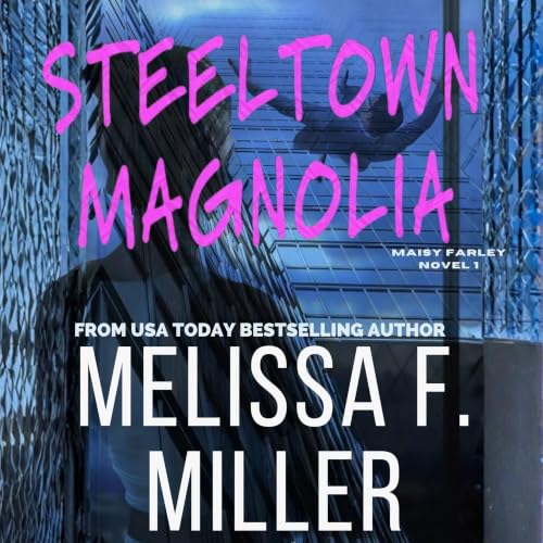 Cover of Steeltown Magnolia
