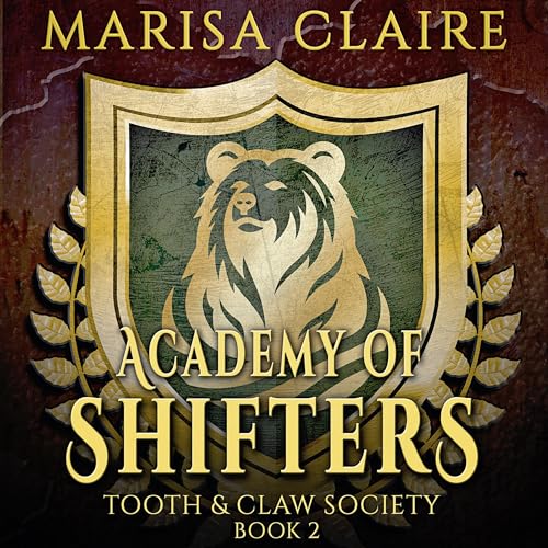 Cover of Academy of Shifters: Tooth & Claw Society