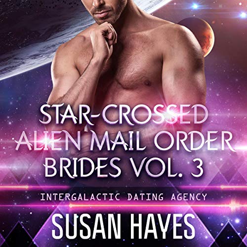 Cover of Star-Crossed Alien Mail Order Brides Collection -Vol. 3