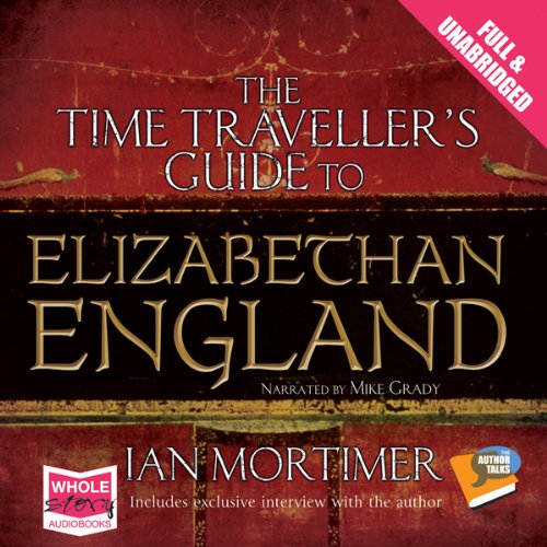 Cover of The Time Traveller's Guide to Elizabethan England