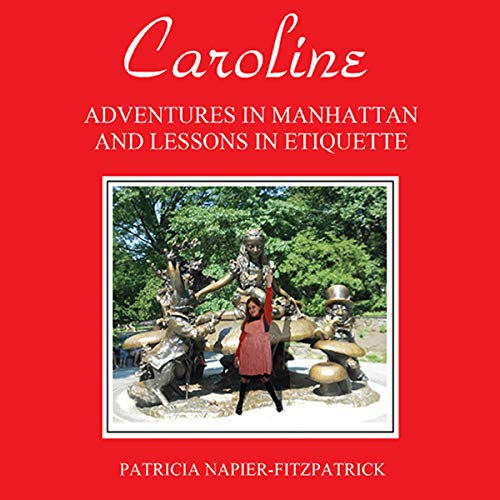 Cover of Caroline: Adventures in Manhattan and Lessons in Etiquette
