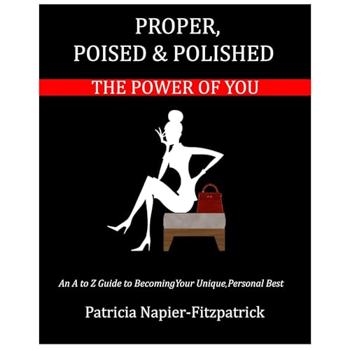Cover of Proper, Poised & Polished: The Power of You