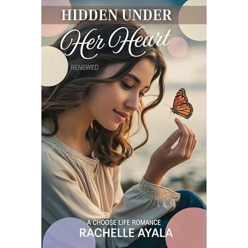 Cover of Hidden Under Her Heart: Renewed