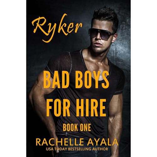 Cover of Bad Boys for Hire: Ryker