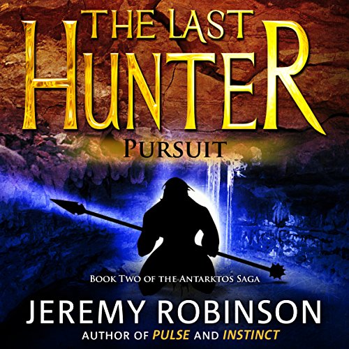 Cover of The Last Hunter - Pursuit: Antarktos Saga, Book 2