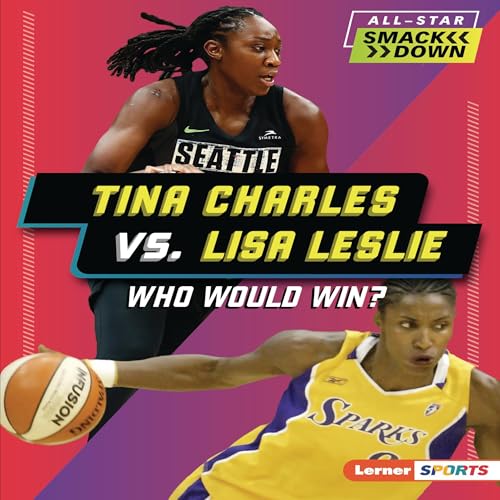 Cover of Tina Charles vs. Lisa Leslie