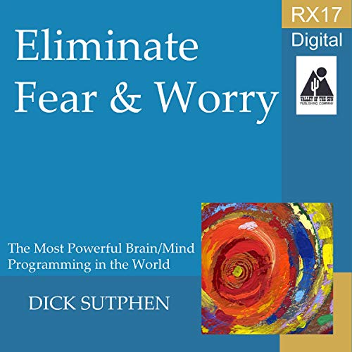 Cover of RX 17 Series: Eliminate Fear and Worry