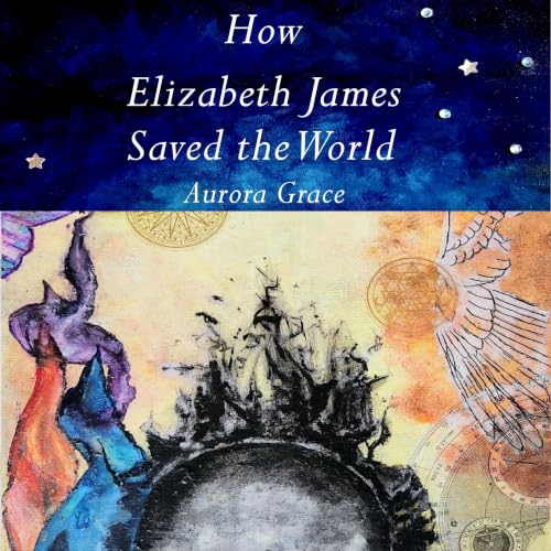 Cover of How Elizabeth James Saved the World