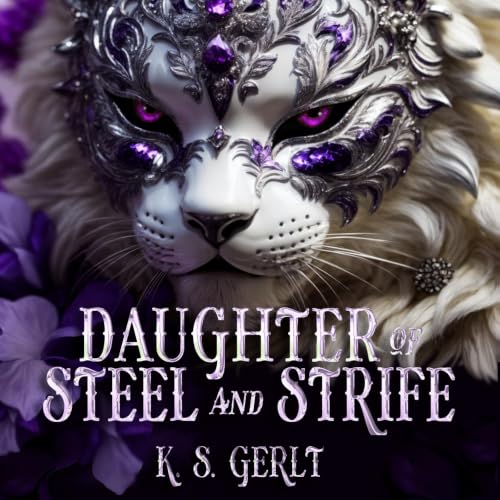 Cover of Daughter of Steel and Strife