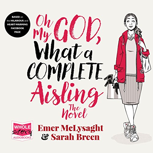 Cover of Oh My God, What a Complete Aisling