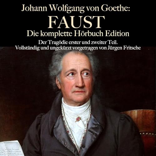 Cover of Johann Wolfgang von Goethe - Faust. Die komplette Hörbuch Edition