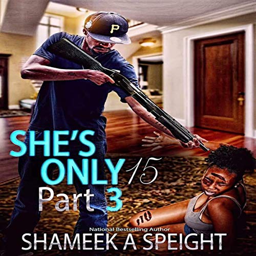 Cover of She’s Only 15, Part 3