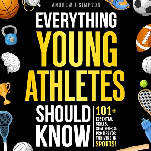 Cover of Everything Young Athletes Should Know
