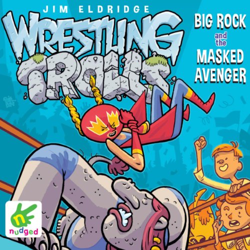Cover of Wrestling Trolls: Big Rock and the Masked Avenger