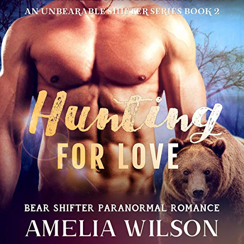 Cover of Hunting for Love (UnBearable Romance Series Book 2)