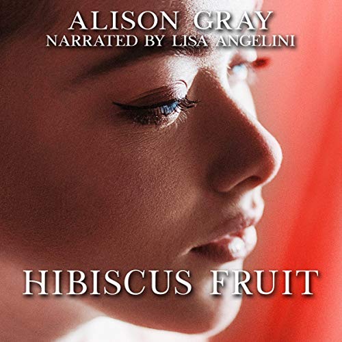 Cover of Hibiscus Fruit: Where Grief Leads to Murder in Paradise