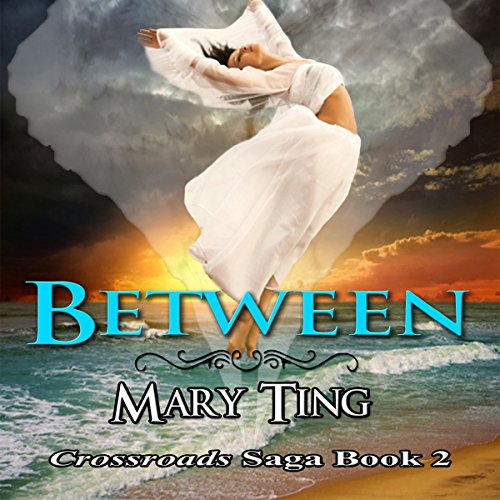 Cover of Between: Crossroads Saga